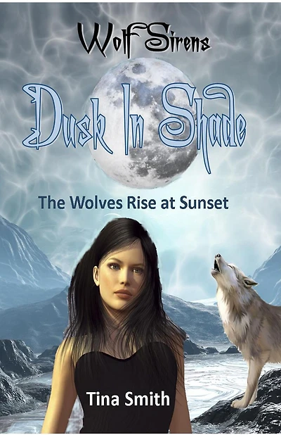 Wolf Sirens Dusk Shade: The Wolves Rise at Sunset (Wolf #4)