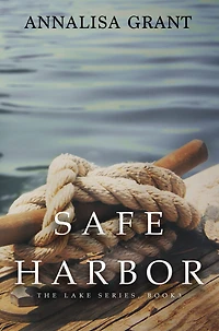 Safe Harbor (The Lake Series, Book 3)