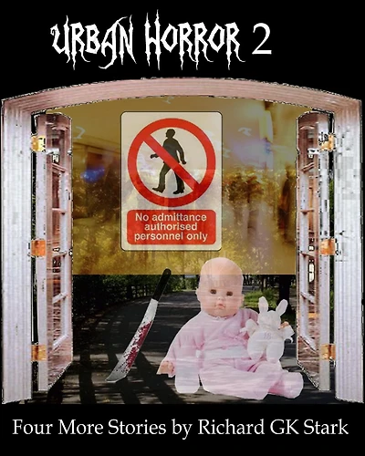Urban Horror Volume 2 : Four More Short Horror Stories