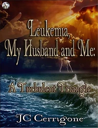 Leukemia, My Husband and Me: A Turbulent Triangle