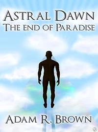 Astral Dawn: The End of Paradise