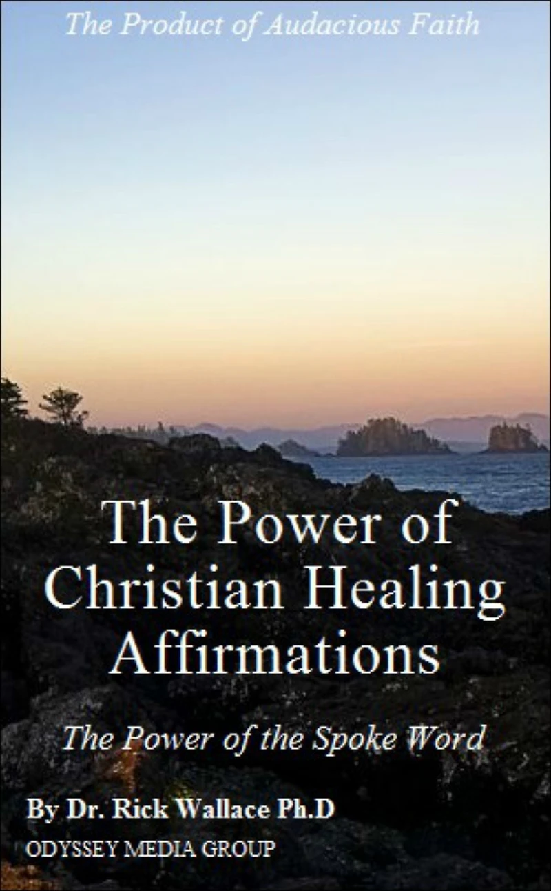 The Power of Christian Healing Affirmations