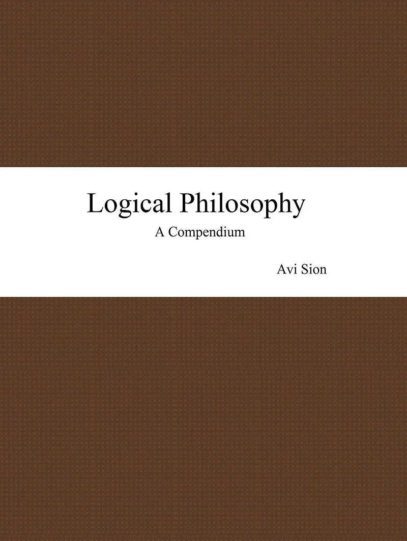 Logical Philosophy: A Compendium