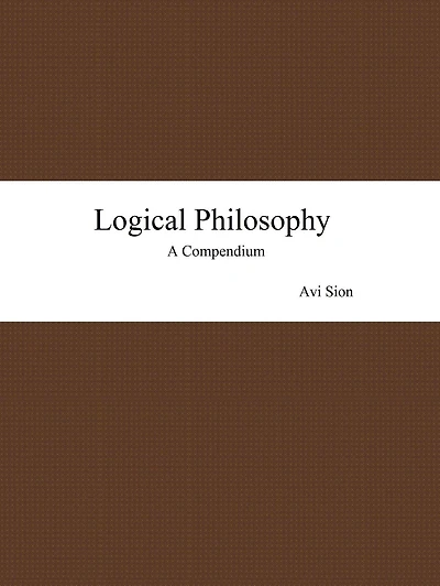 Logical Philosophy: A Compendium
