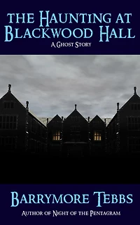 The Haunting at Blackwood Hall