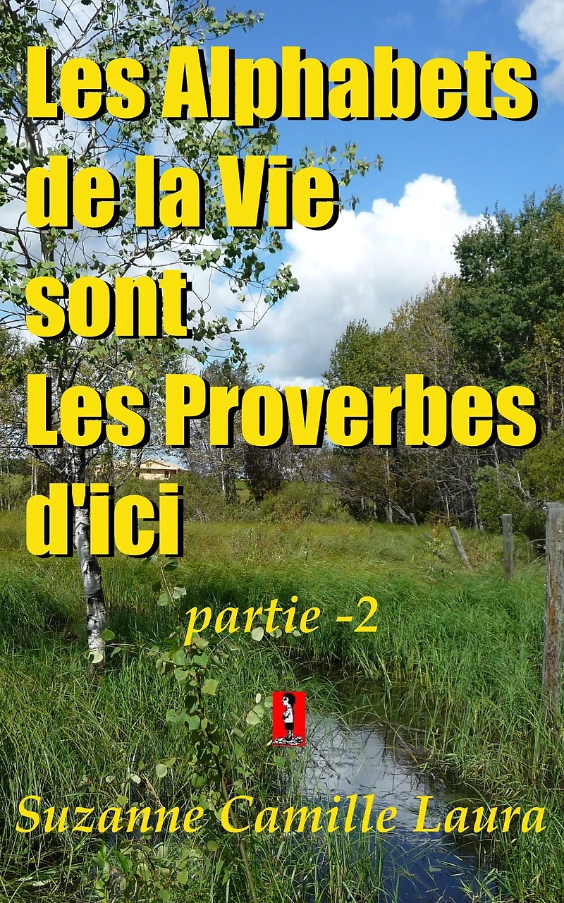 Les Alphabets de la Vie sont Les Proverbes d'ici (partie -1)