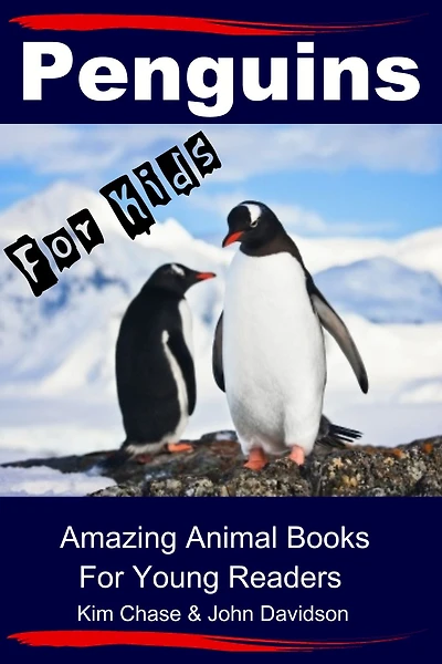 Penguins For Kids - Amazing Animal Books for Young Readers