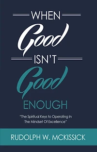 When Good Isn't Good Enough