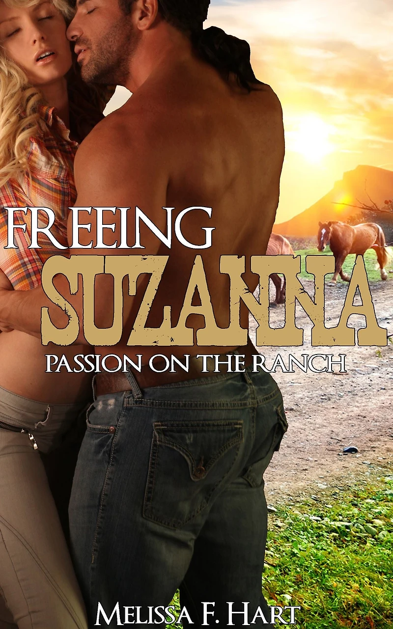 Freeing Suzanna (Passion on the Ranch, Book 3)