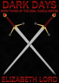 Dark Days (The Real World Series, Book Three)