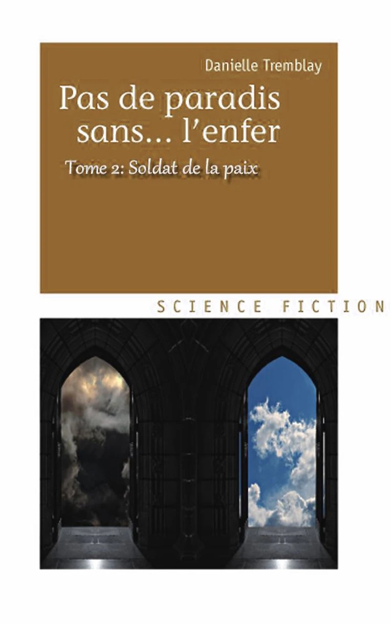 Soldat de la paix (Pas de paradis sans... l'enfer, vol. 2)