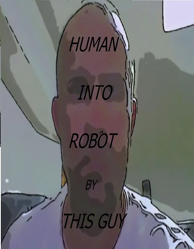 Human Into Robot