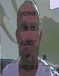 Human Into Robot