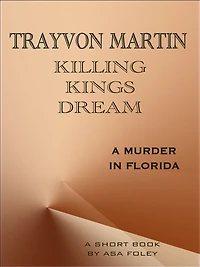 Trayvon Martin Killing Kings Dream