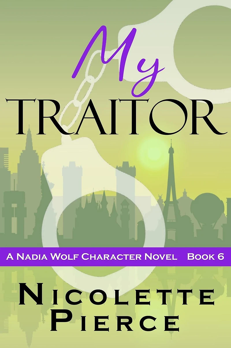My Traitor (Nadia Wolf, #6)