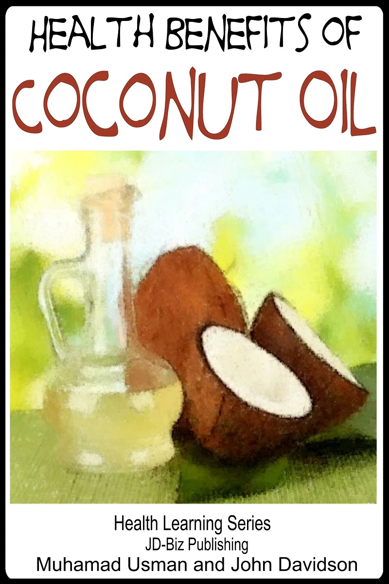 Health Benefits of Coconut Oil (Health Learning Books, #60)