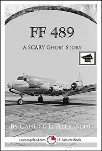 FF489: A 15-Minute Ghost Story, Educational Version