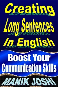 Creating Long Sentences English: Boost Your Communication Skills