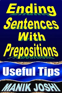 Ending Sentences With Prepositions: Useful Tips