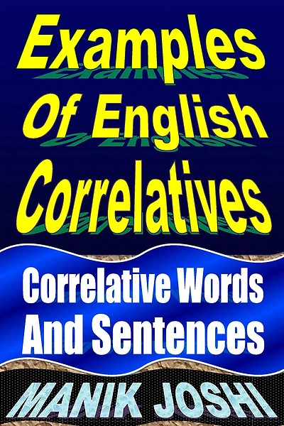 Examples Of English Correlatives: Correlative Words And Sentences