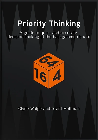 Priority Thinking: A Guide To Quick And Accurate Decision-Making At The Backgammon Board