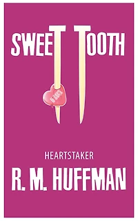 Sweet Tooth: Heartstaker