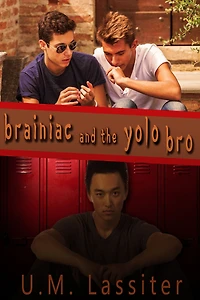 Brainiac and the Yolo Bro (Berkley Daze, #1)