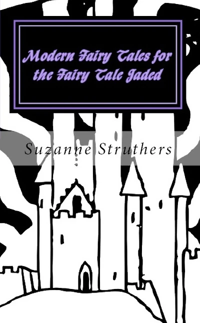 Modern Fairy Tales for the Fairy Tale Jaded