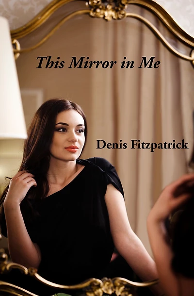 This Mirror in Me