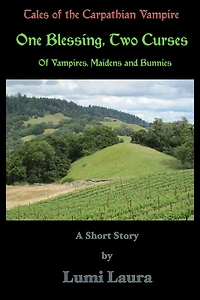 One Blessing, Two Curses: Of Vampires, Maidens and Bunnies (Vampire Tales, #3)