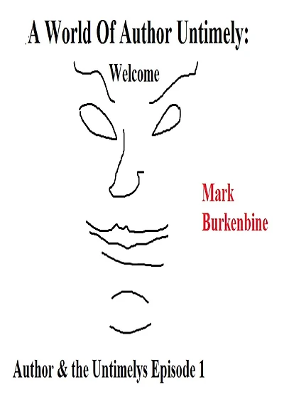 A World of Author Untimely: Welcome (Author & The Untimelys, #1)