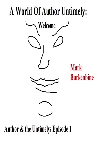 A World of Author Untimely: Welcome (Author & The Untimelys, #1)