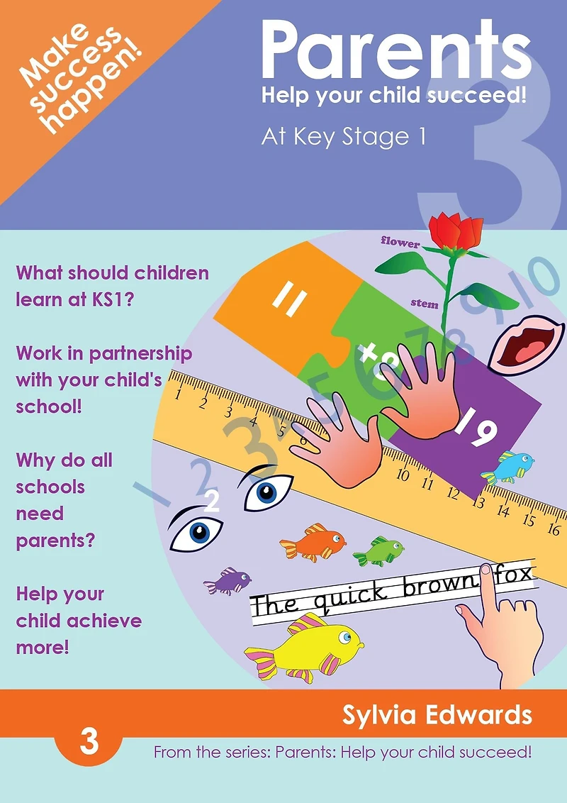 Parents: Help Your Child Succeed! Book 3 - At Key Stage 1