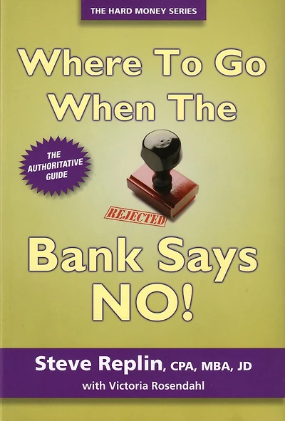 Where To Go When The Bank Says No!