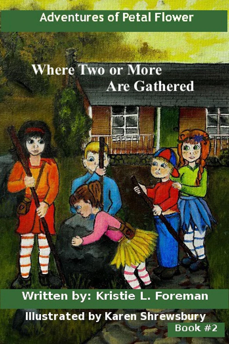 Adventures of Petal Flower - Where Two or More Are Gathered