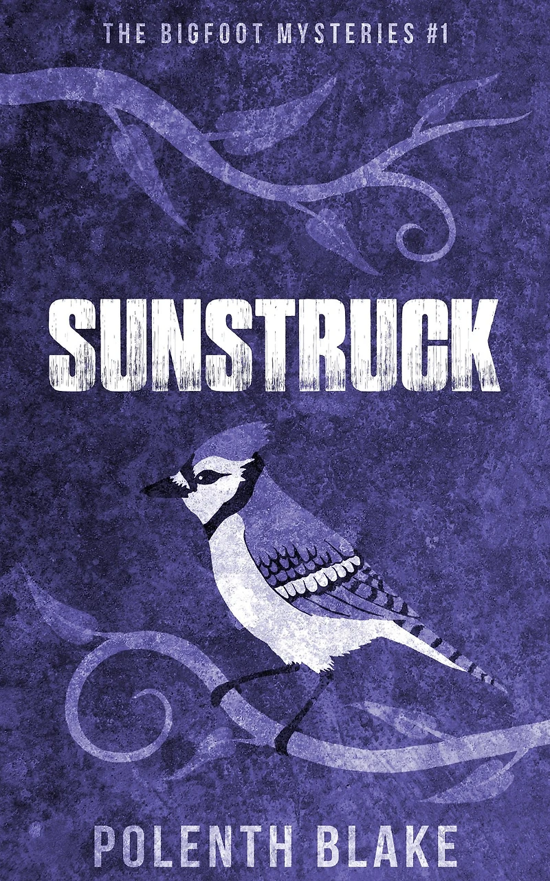 Sunstruck (The Bigfoot Mysteries, #1)