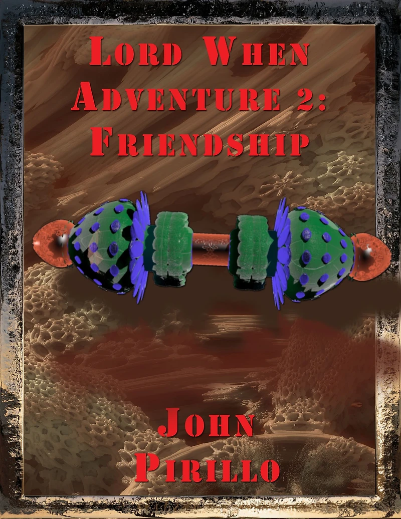 lord when's adventure 2, Friendship