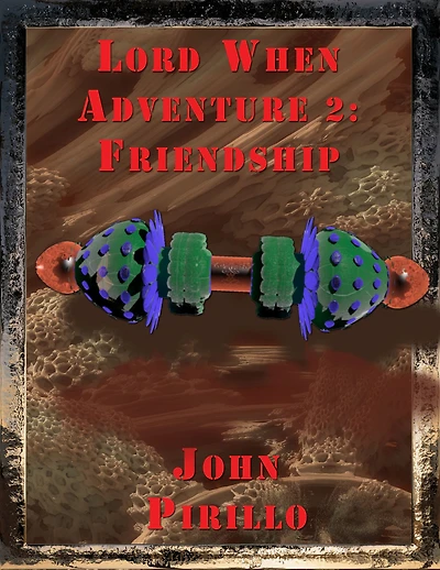 lord when's adventure 2, Friendship
