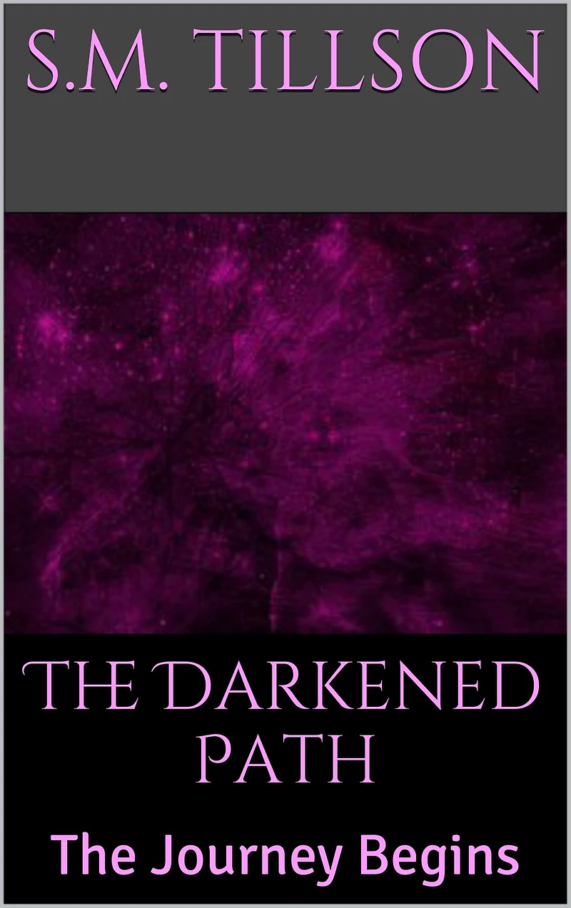 The Darkened Path, Book 1: Journey Begins