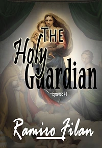 The Holy Guardian: Episode 1