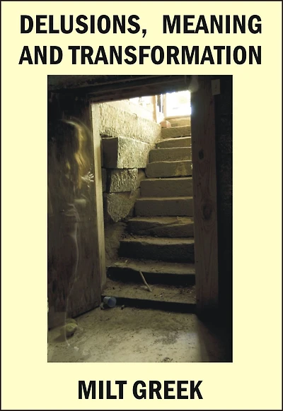 Delusions, Meaning and Transformation
