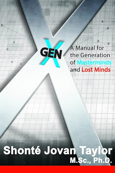 Gen X: A Manual for The Generation of Masterminds and Lost Minds