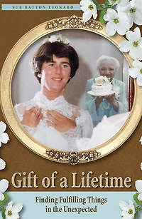 Gift of a Lifetime: Finding Fulfilling Things the Unexpected