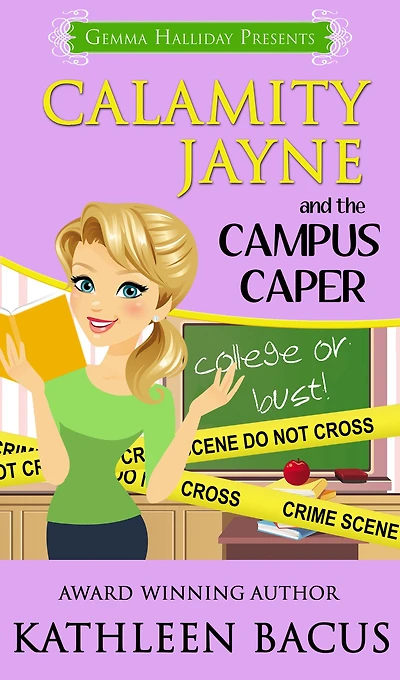Calamity Jayne and the Campus Caper (Calamity book #4)