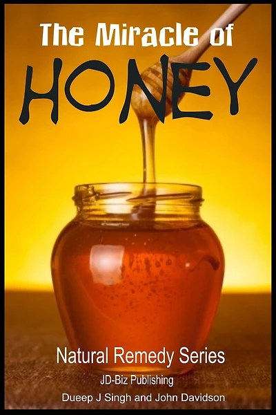 The Miracle of Honey (Health Learning Books, #29)