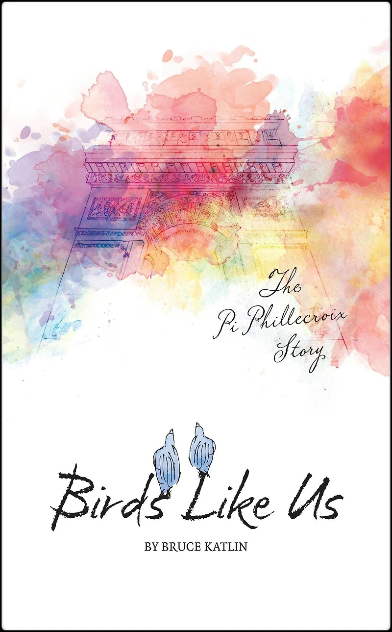 Birds Like Us, The Pi Phillecroix Story