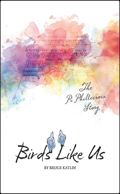 Birds Like Us, The Pi Phillecroix Story