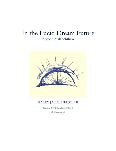In the Lucid Dream Future: Beyond Malanchthon
