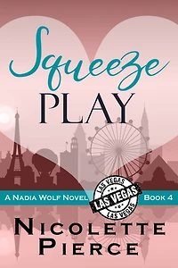 Squeeze Play (Nadia Wolf, #4)