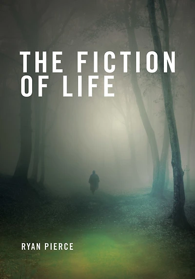 The Fiction of Life